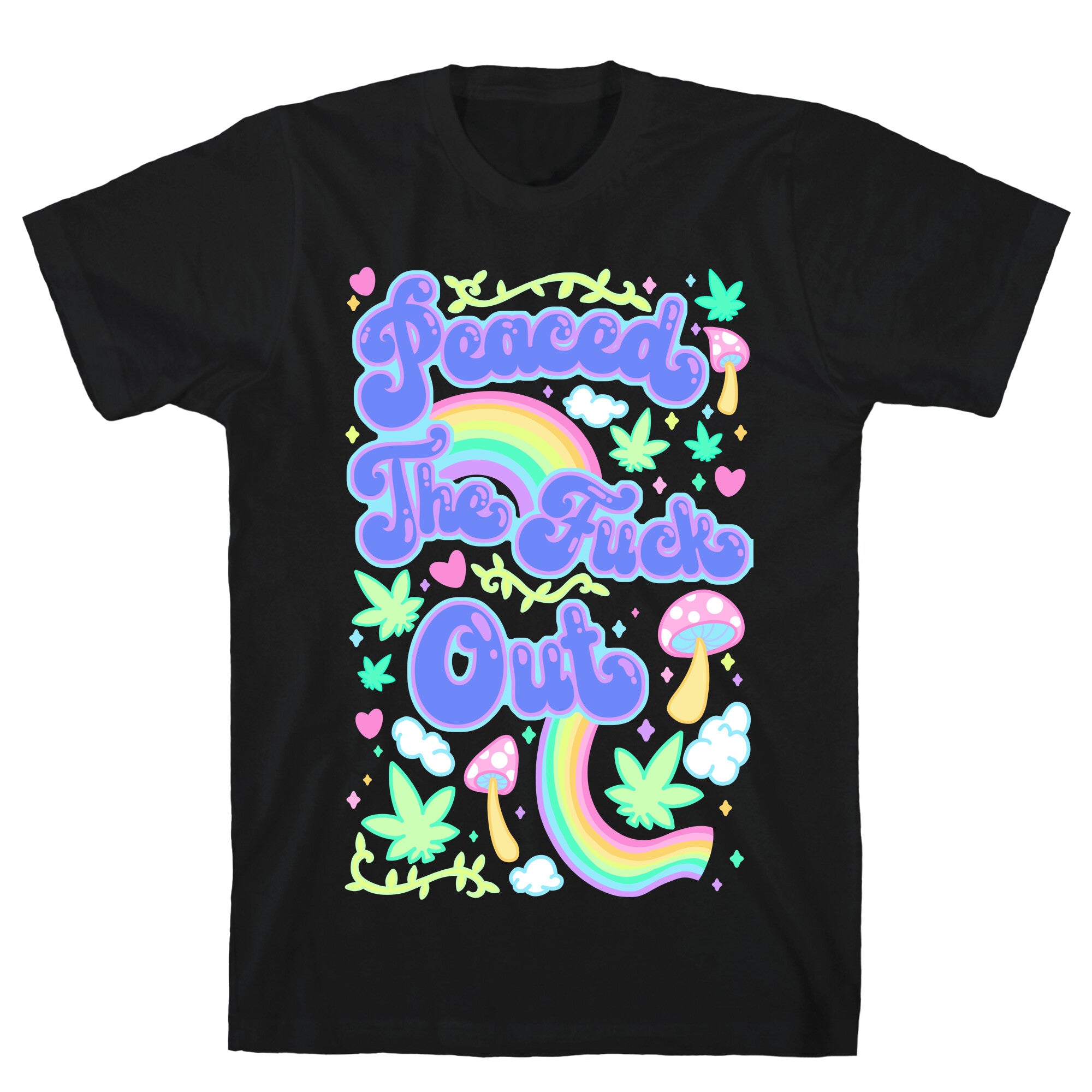 Peaced The Fuck Out T-Shirt